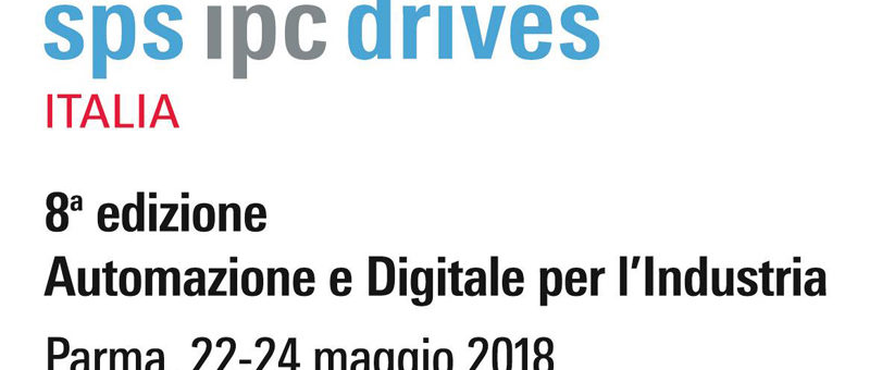 SPS Italia 2018: la fiera dell’automazione a Parma